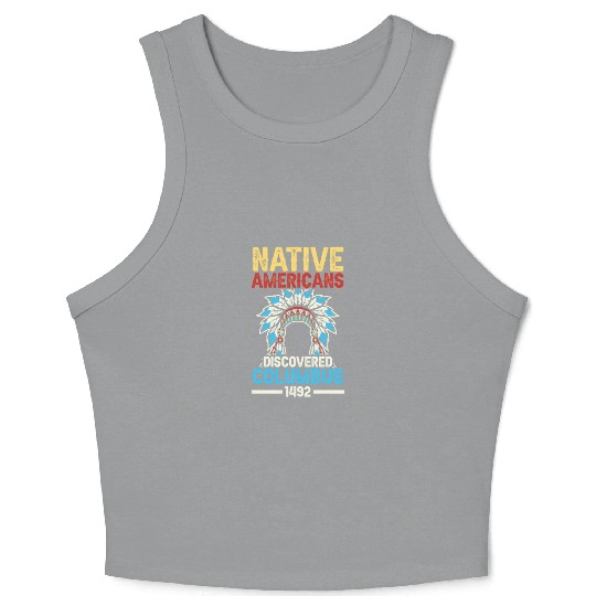 Native American Discovered Columbus 1492 Anti Crop Tank Top