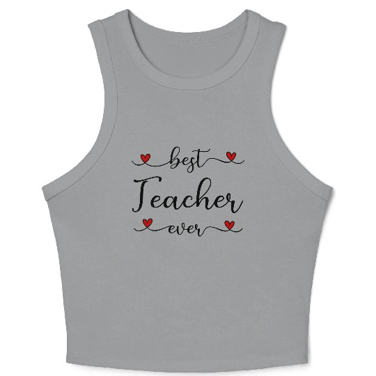 Best Teacher ever Crop Tank Top