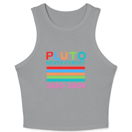 Pluto Never Forget Retro Space Science Pluto Crop Tank Top