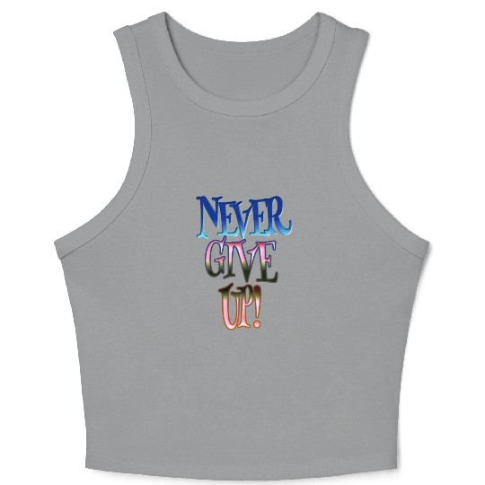 Never give up Crop Tank Top