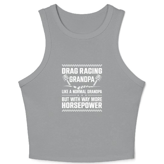 Drag Racing Race Car Grandpa Crop Tank Top