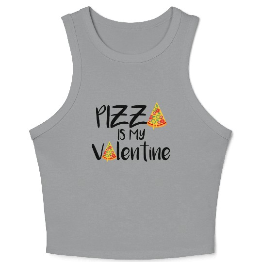 pizza is my valentine694 Crop Tank Top