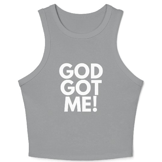 God Got Me, Christian, Quote Crop Tank Top