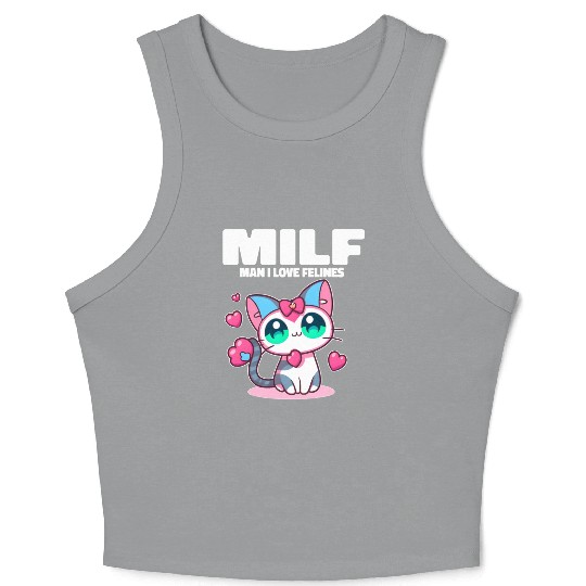 MILF Man I love Felines Funny Cats Crop Tank Top