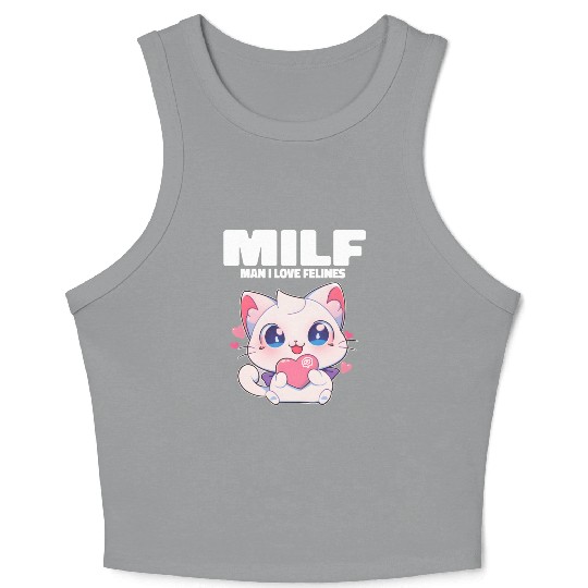 MILF Man I love Felines Funny Cats Crop Tank Top