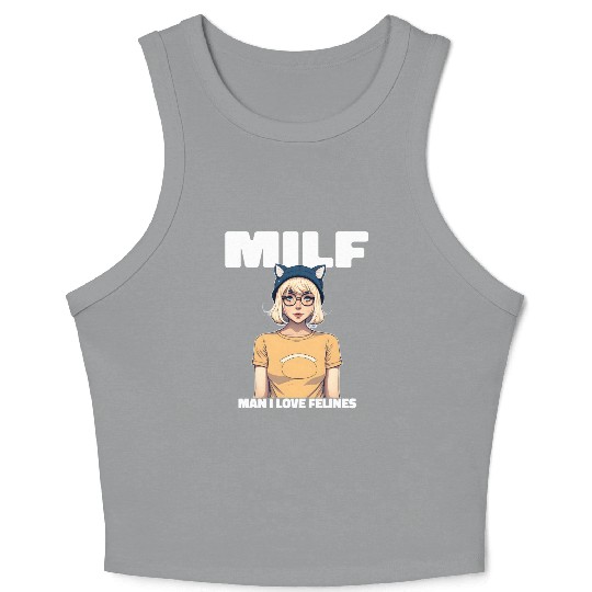 MILF Man I love Felines Funny Cat Cute Anime Girl Crop Tank Top