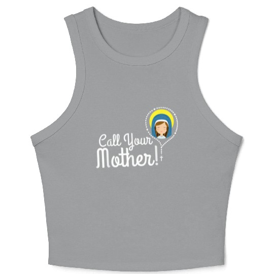 Call Your Mother Mom Gifts Blessed Mary Rosary Cut Crop Tank Top