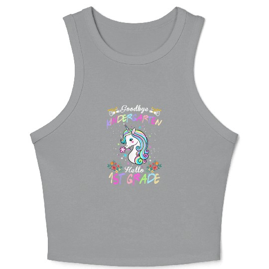 Goodbye Kindergarten Hello 1st grade Unicorn Girls Crop Tank Top
