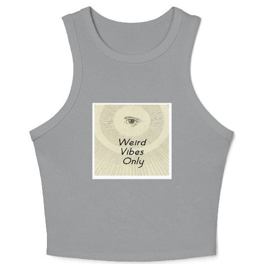 Weird Vibes Only Crop Tank Top