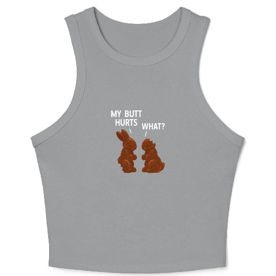 My Butt Hurts Chocolate Bunny Funny Easter Crop Tank Top