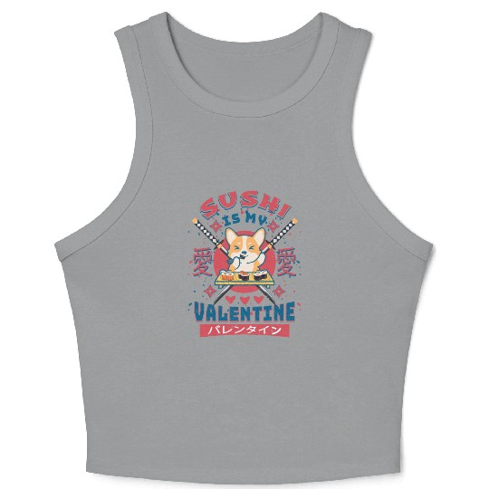 Sushi Is My Valentine-Cute Corgi Puppies Eating Crop Tank Top