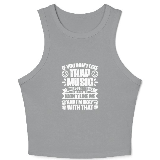 Awesome Trap Music Trapping Trap Vibes Trap Music Crop Tank Top