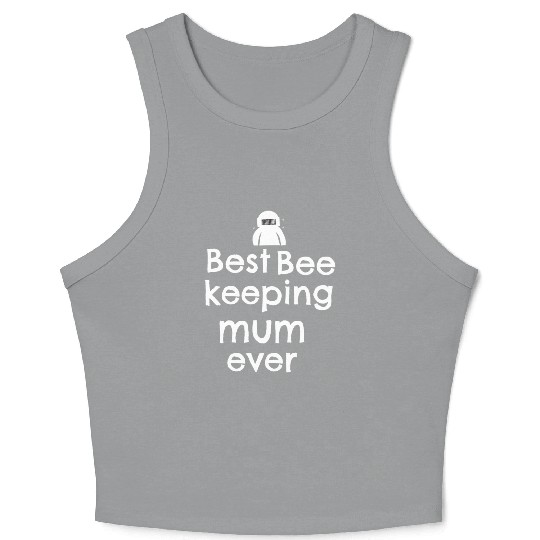 Best bee keeping mum ever Crop Tank Top