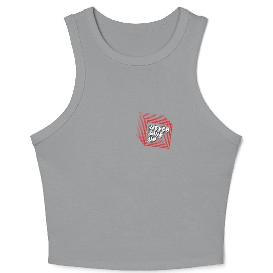 NEVER GIVE UP Crop Tank Top