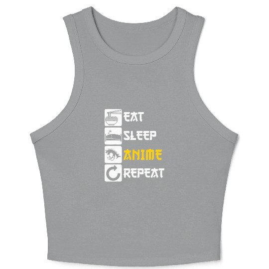 Eat Sleep Anime Repeat | Manga Japan Saying Cospla Crop Tank Top