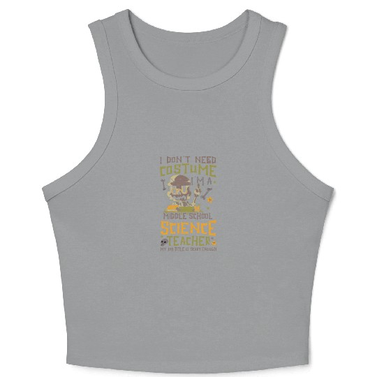 Middle School Science Teacher - Halloween Costume Crop Tank Top
