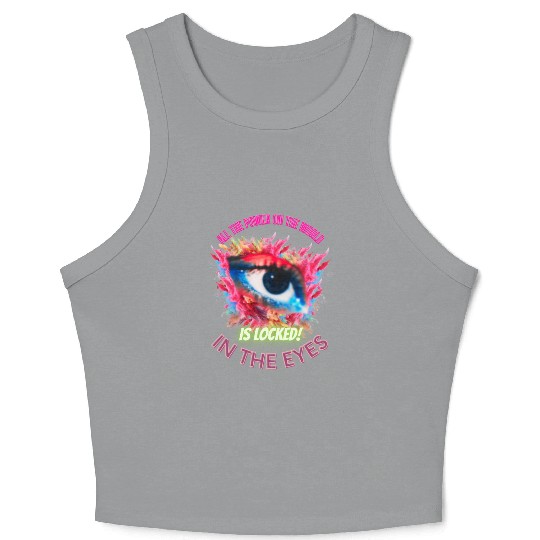 Looking in my eyes color full eyes Crop Tank Top