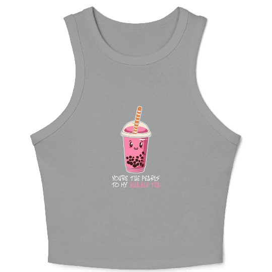 You're The Pearls To My bubble tea, drink boba tea Crop Tank Top