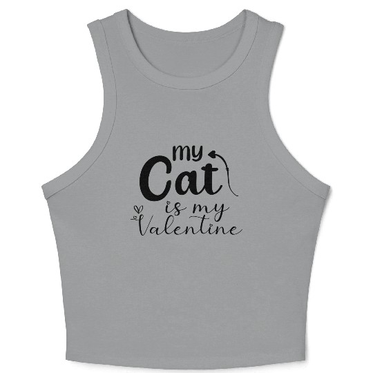 My cat Is My Valentine Valentine 14th February Crop Tank Top