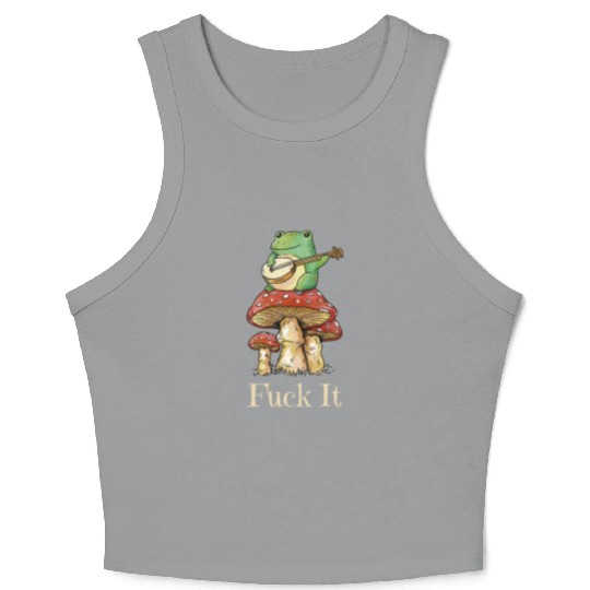 Cottagecore Frog Playing Guitar says Fuck It Crop Tank Top