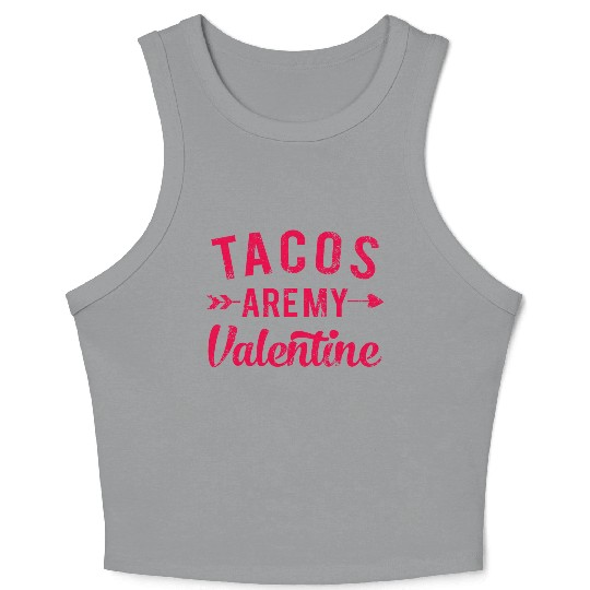 I Love Tacos Valentine, Tacos Are My Valentine Crop Tank Top