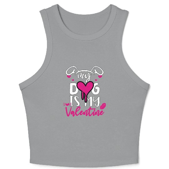 My dog is my valentine Crop Tank Top
