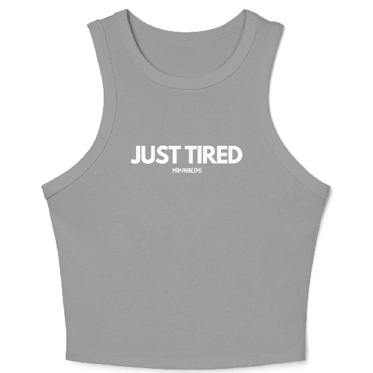 Just Tired Mom Crop Tank Top