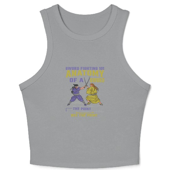 Sword Fighting 101 Anatomy Of A Sword 6 Crop Tank Top