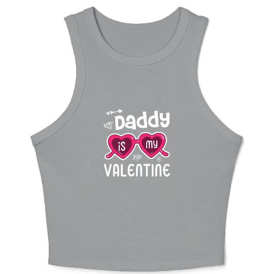 Daddy Is My Valentine, Dad Is My Valentines Day Crop Tank Top
