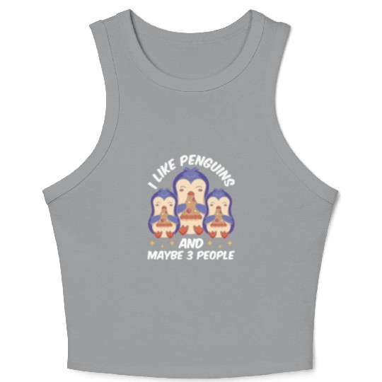 I Like Penguins And Maybe 3 People Penguin Animal Crop Tank Top
