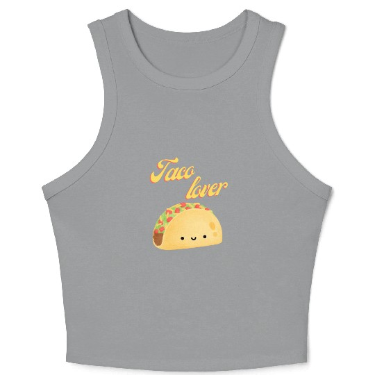 Taco Lover I Love Tacos Tacos Lover Crop Tank Top