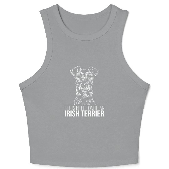 Irish Terrier life is better dog saying dog mom Crop Tank Top