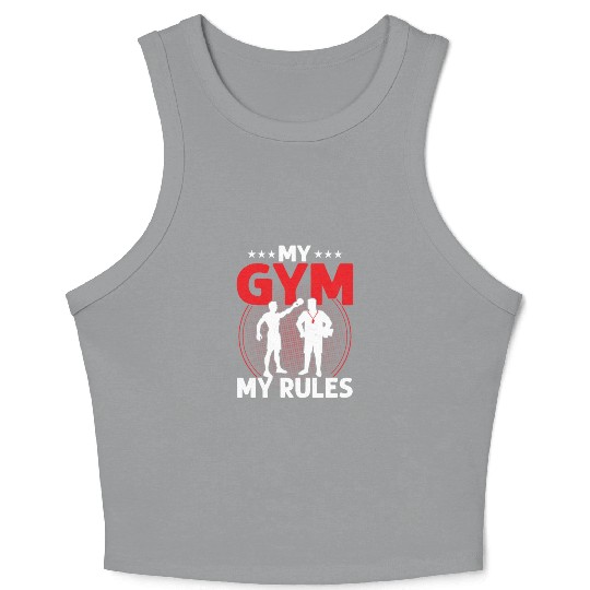 My Gym My Rules Physical Education School Crop Tank Top