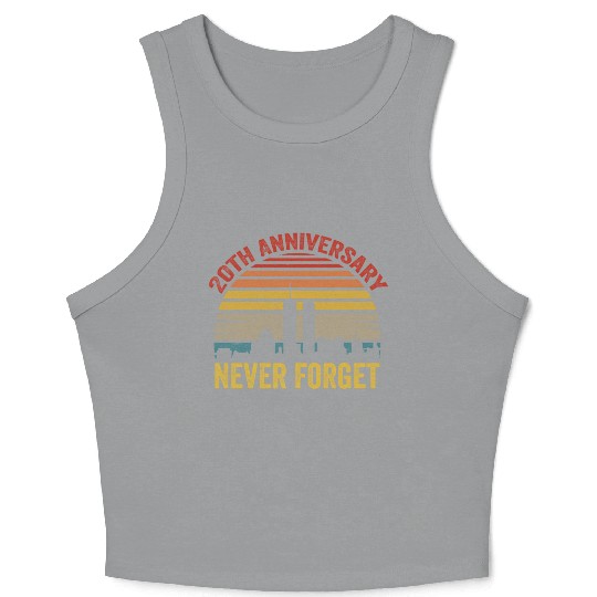 Never Forget 9 11 20th Anniversary Crop Tank Top