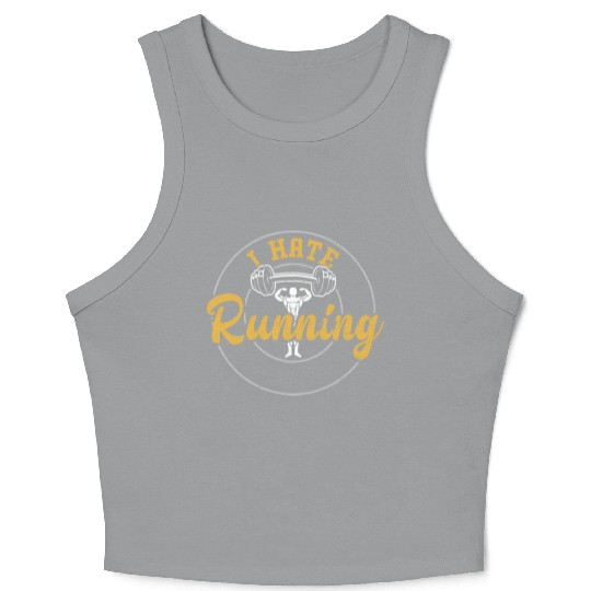 I Hate Running - Gym Crop Tank Top