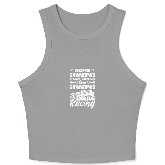 Grandpas Play Bingo Real Grandpas Play Drag Racing Crop Tank Top