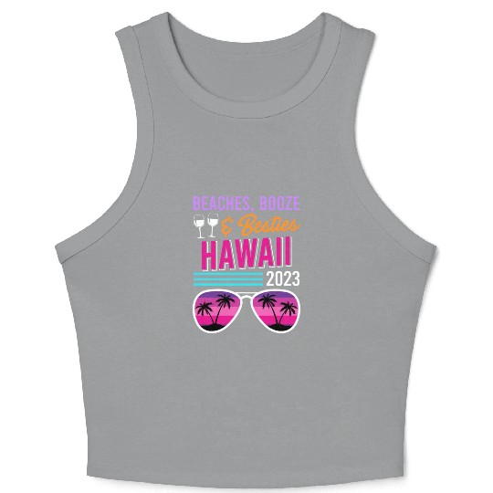 Beach Booze Besties Hawaii Vacation Spring Break Crop Tank Top