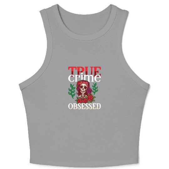 True Crime Murder Spy Crime Interest Gift Idea Crop Tank Top