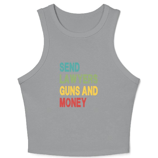 Send Lawyers Guns and Money Crop Tank Top