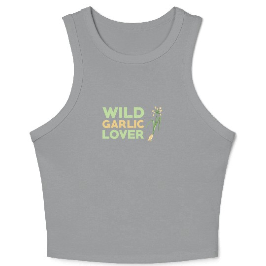 Wild Garlic Lover Crop Tank Top