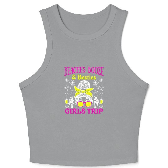 Beaches Booze Besties Girls Trip Spring Break Crop Tank Top
