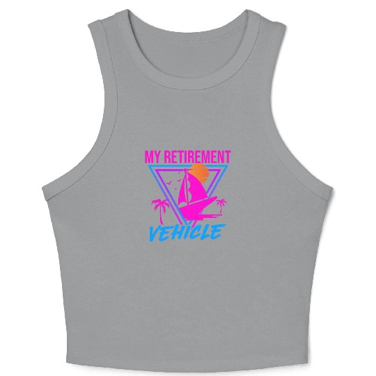 Retirement Vehicle Sailor Sailboat Crop Tank Top