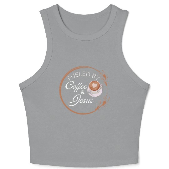 Fueled by coffee and Jesus, Jesus love Crop Tank Top