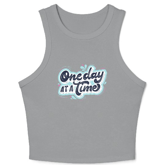 One day at a time Crop Tank Top