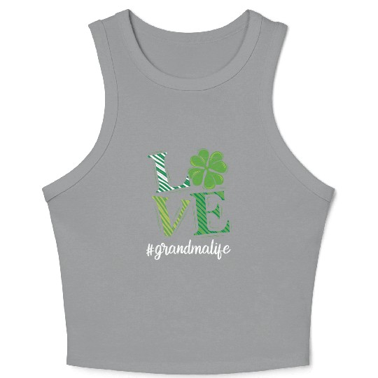 Love Grandma life St. Patrick's Day Grandma Crop Tank Top