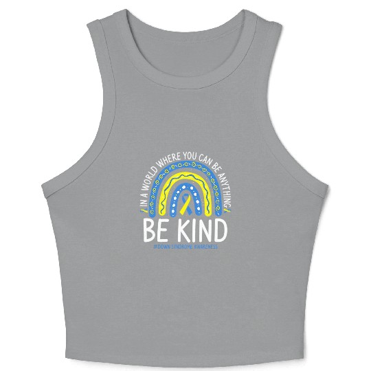 Be Kind Rainbow World Down Syndrome Awareness Day Crop Tank Top
