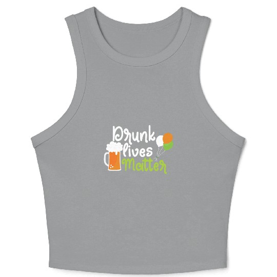 drunk lives matter Crop Tank Top