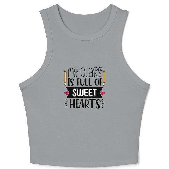 My Class Is Full Of Sweethearts Crop Tank Top