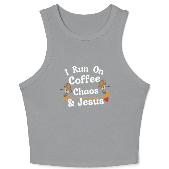 coffee chaos and Jesus Crop Tank Top, coffee and Jesus