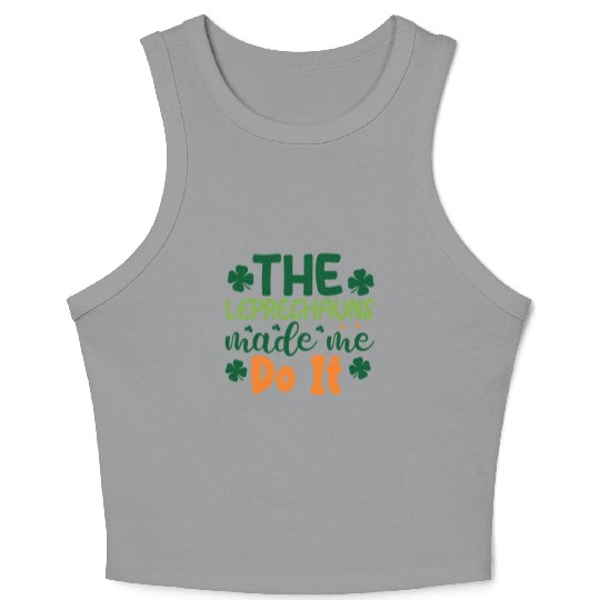 the leprechauns made me do it Crop Tank Top